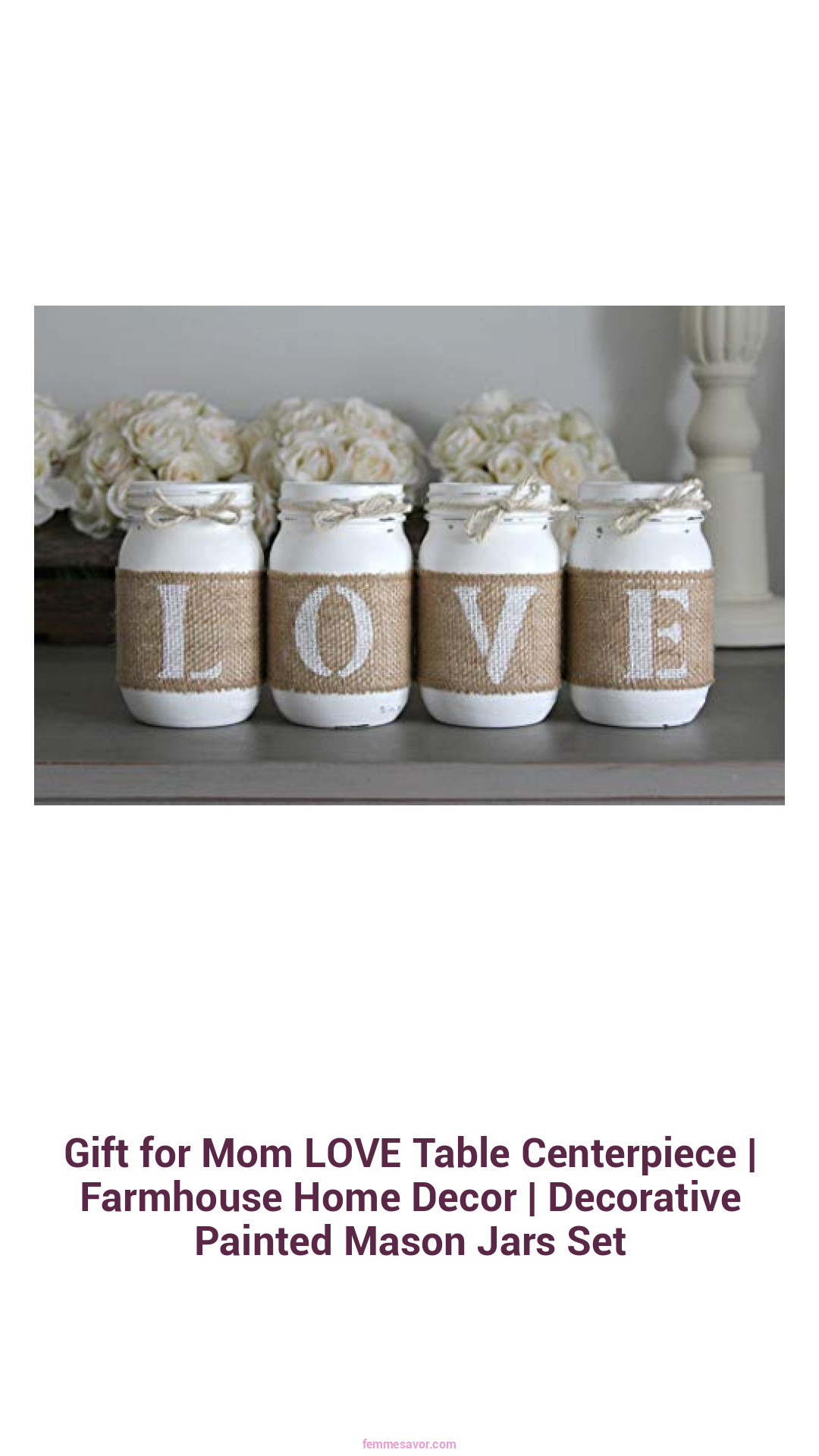 Gift for Mom LOVE Table Centerpiece | Farmhouse Home Decor | Decorative Painted Mason Jars Set